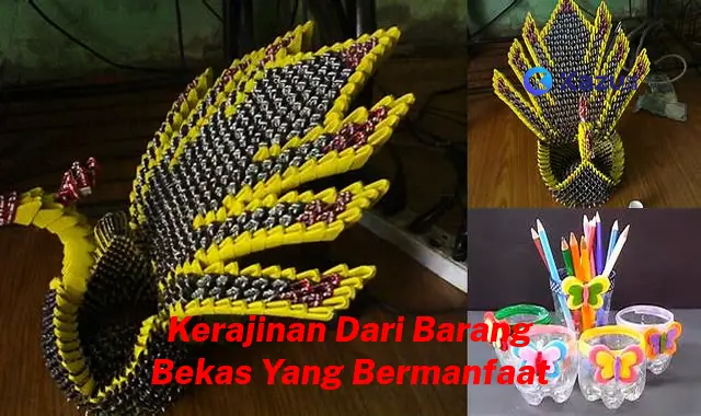 Temukan Manfaat Kerajinan dari Barang Bekas yang Jarang Diketahui