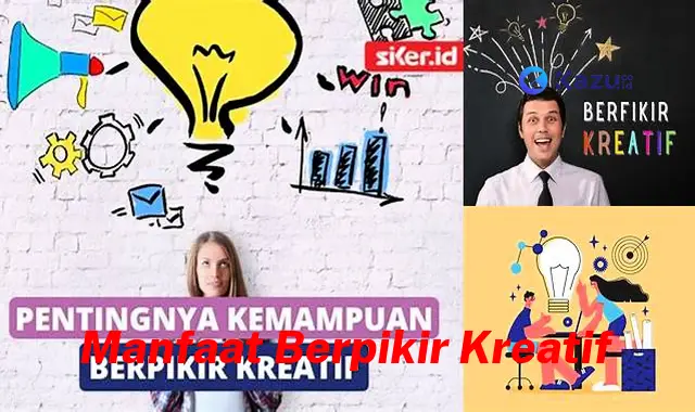 Temukan 10 Manfaat Berpikir Kreatif yang Jarang Diketahui