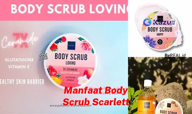 Temukan Manfaat Body Scrub Scarlett yang Jarang Diketahui