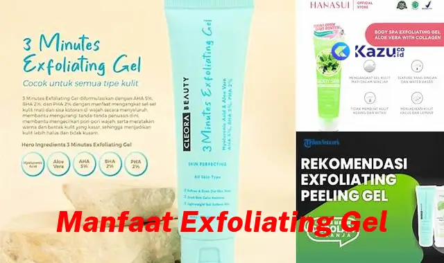 Mengenal Manfaat Eksfoliating Gel yang Jarang Diketahui