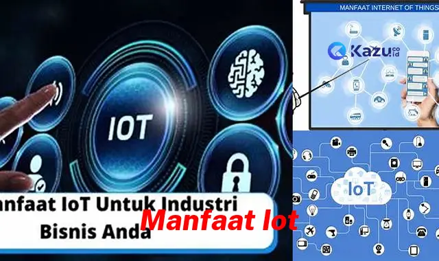 Temukan 10 Manfaat IoT yang Jarang Diketahui