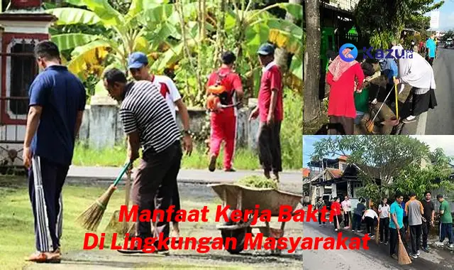 Temukan 10 Manfaat Kerja Bakti di Lingkungan Masyarakat yang Jarang Diketahui