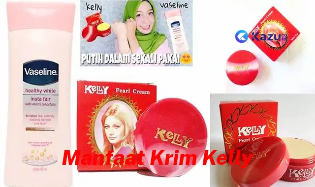 Temukan Manfaat Krim Kelly yang Menakjubkan