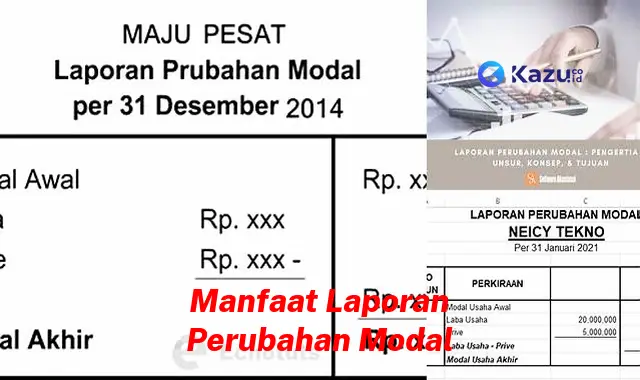 Manfaat Laporan Perubahan Modal yang Perlu Anda Ketahui