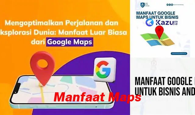 Ketahui Manfaat Maps yang Bikin Kamu Penasaran