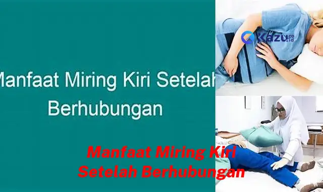 Temukan Manfaat Miring Kiri Setelah Berhubungan yang Jarang Diketahui