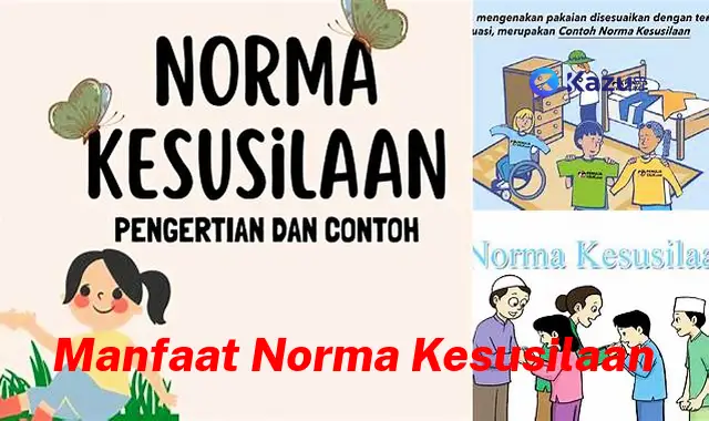 Temukan Manfaat Norma Kesusilaan yang Jarang Diketahui