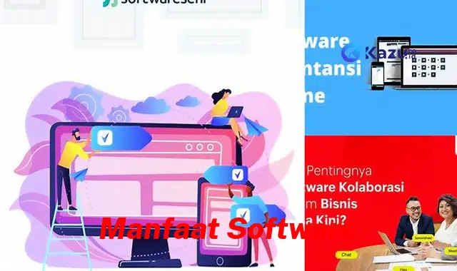 Manfaat Software yang Perlu Kamu Tahu