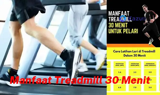 Ketahui 7 Manfaat Treadmill 30 Menit yang Bikin Kamu Penasaran