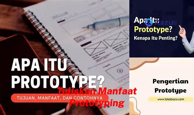 Ketahui 7 Manfaat Prototyping yang Jarang Diketahui, Harus Kamu Intip!